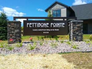Pettibone Pointe’s custom signage done by Sign Pro in La Crosse, Wisconsin.